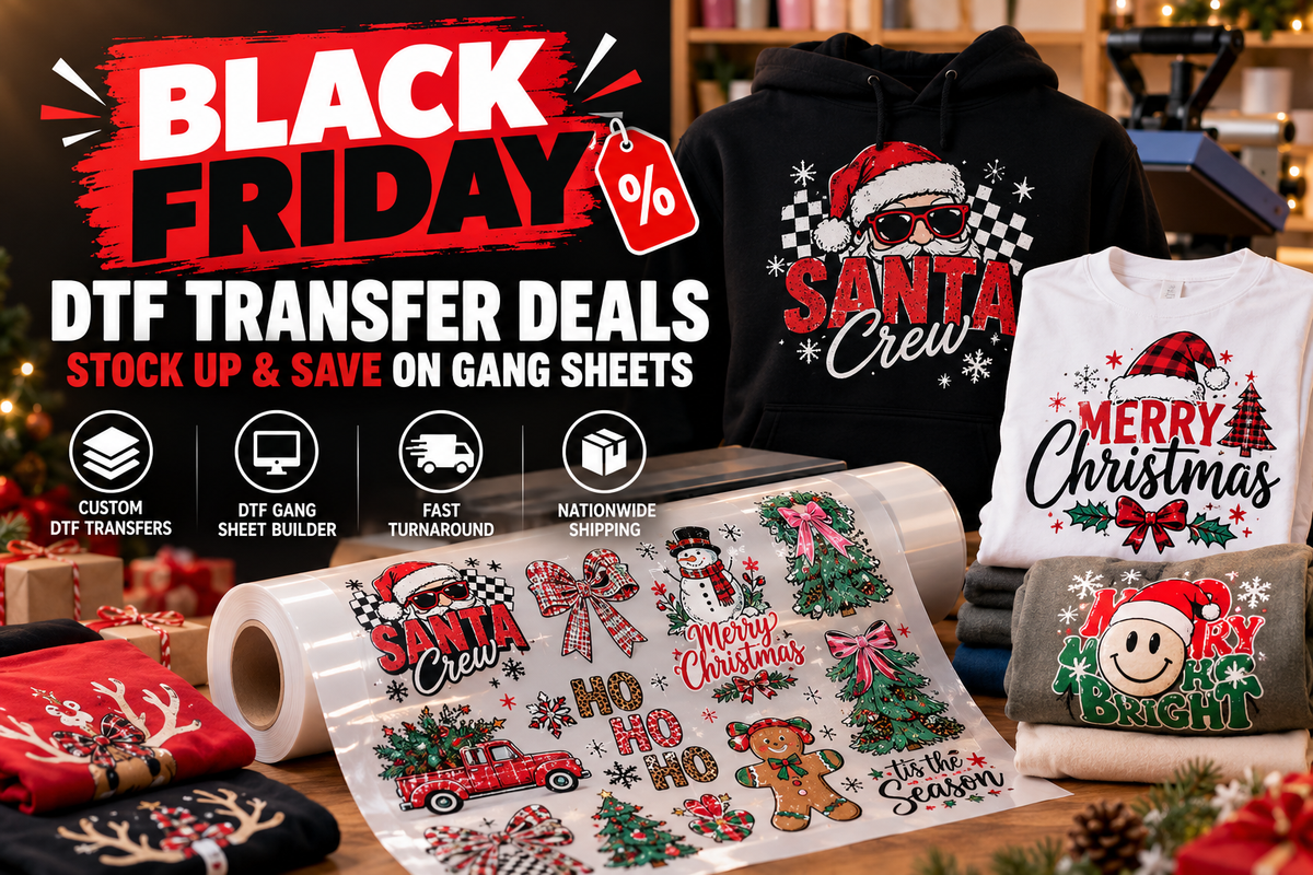Black Friday DTF Transfer Deals: Stock Up &amp; Save on Gang Sheets